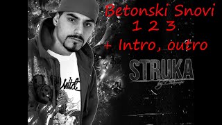 Struka - Betonski Snovi 1 2 3 (intro i outro)