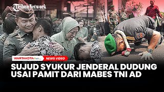 Sujud Syukur Jenderal Dudung Abdurachman Usai Pamit dari Mabes TNI AD