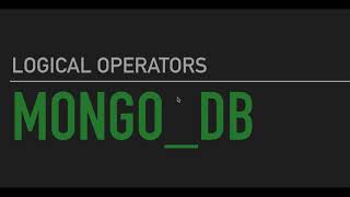 MongoDB - The Beginners Bootcamp - Introduction to Logical Operators