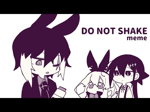 【うちの子/OC】DO NOT SHAKE【meme】
