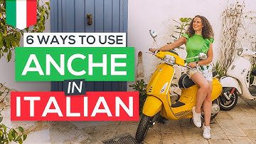 6 Ways to use ANCHE in Italian 🇮🇹 + FREE PDF Cheat-Sheet📚 [Italian for Beginners]