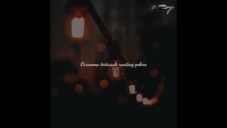 Story wa singkat, Song : Librani - The Panas Dalam Bank (ft. Fiersa Besari)