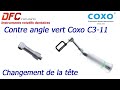 Changement de la tête du contre angle bague verte Coxo C3-11