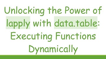 Unlocking the Power of lapply with data.table: Executing Functions Dynamically