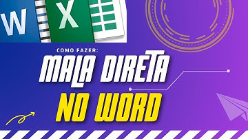 COMO FAZER MALA DIRETA NO WORD + EXCEL | AULA RÁPIDA | INFORMÁTICA DO DIA A DIA