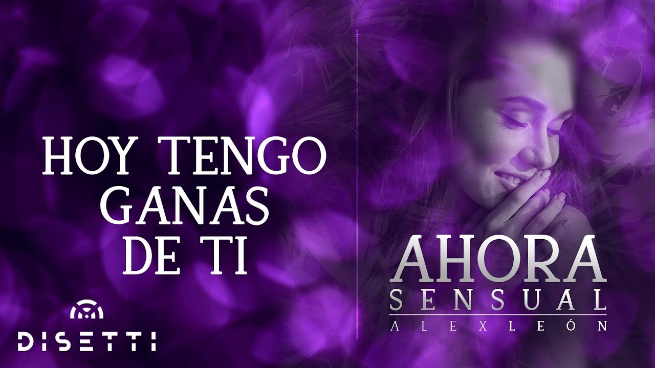 Guarda Alex Leon - Hoy Tengo Ganas De Ti (Official Lyric Video) | Salsa Romántica su YouTube Guarda Alex Leon - Hoy Tengo Ganas De Ti (Official Lyric Video) | Salsa Romántica su YouTube