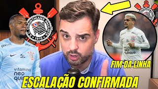 Corinthians Escalado Com Mudanças Importantes Saída De Ídolo Confirmada Chico Confirmou Tudo