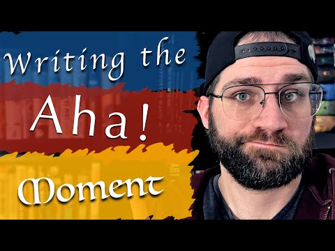 Writing the Aha Moment! The change of a Hero