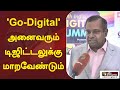 Digital is very important for those in mediarajamani puthiyathalaimuraidigitalsummitpts