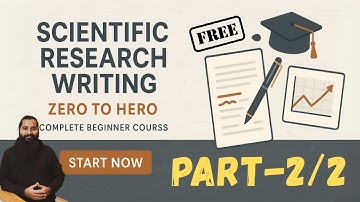 Scientific Writing Zero‑to‑Hero – Complete Course | (A‑to‑Z Submission Guide) | Part-2/2