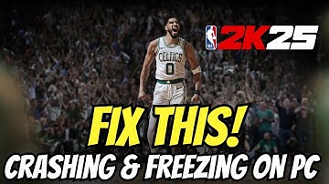Fix NBA 2K25 Crashing, Crash on Startup, Crash to Desktop & Freezing on PC