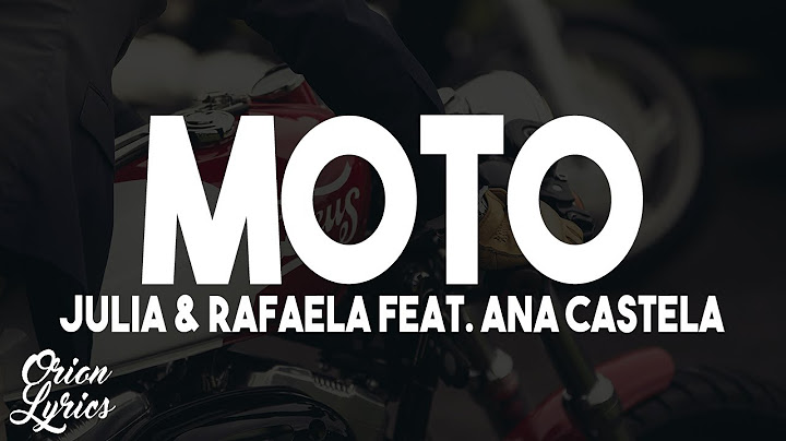 Julia & Rafaela feat. Ana Castela - Moto (Letra/Lyrics)