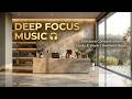 Deep Work Music | Intense Focus Music for Productivity & Brain Focus - Ambient Study Music
