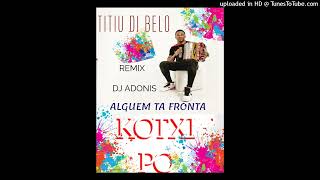 TITIO DI BELO 2023  ALGUEM TA FRONTA REMIX BY DJ ADONIS