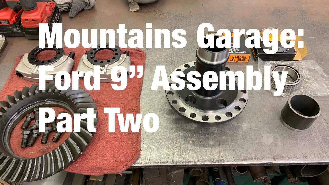 Mountains Garage Ford 9” Assembly Part Two YouTube