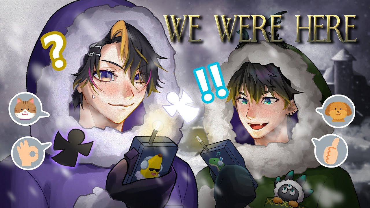 We Were Here! w/ Ren!