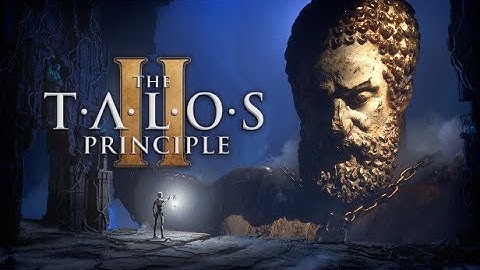 The Talos Principle 2 [ Part 3/4 ]