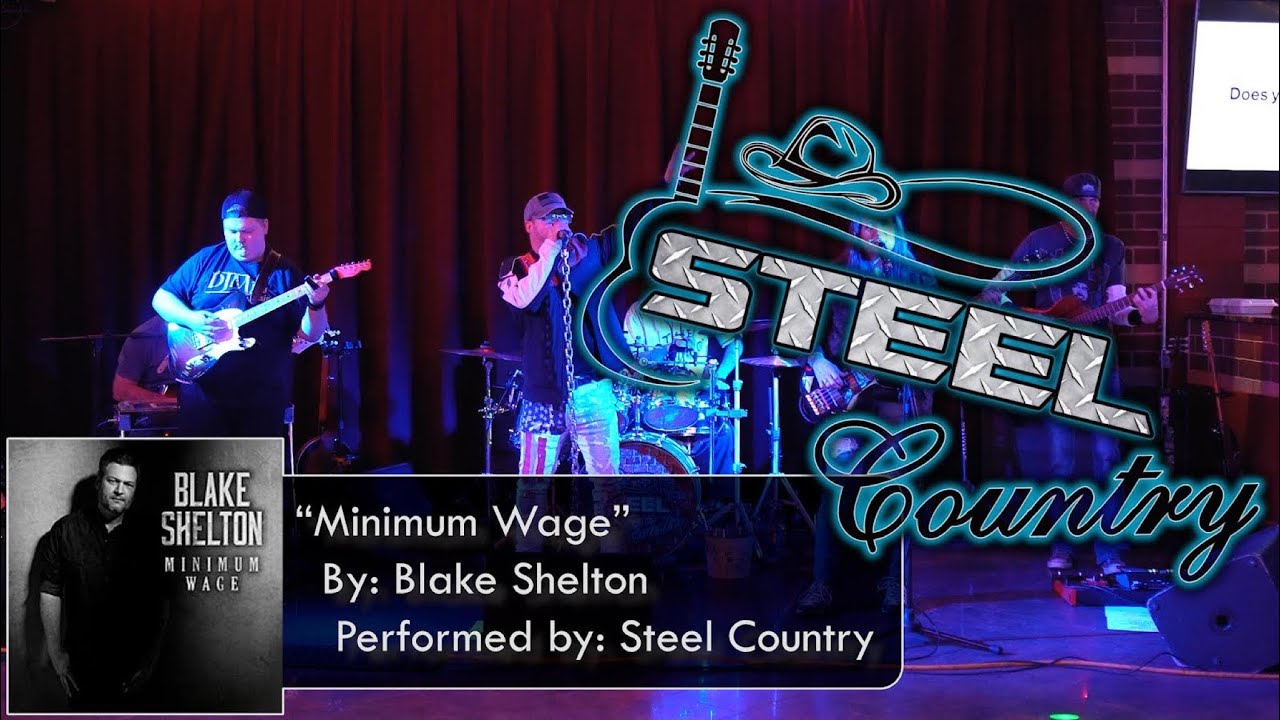 Steel Country performs "Minimum Wage" by Blake Shelton