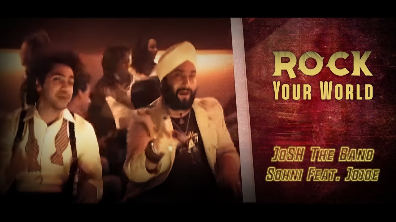 JoSH the Band - Rock Your World (Sohni feat. Jojoe) | Mausam | Official ...