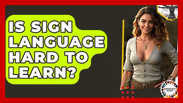 Is Sign Language Hard To Learn? - Anthropology Insights