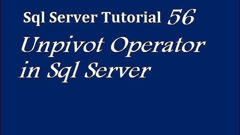 Unpivot Operator in Sql Server