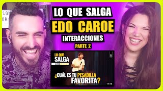 👉 LAS MEJORES INTERACCIONES - PARTE 2 | LO QUE SALGA - EDO CAROE | Somos Curiosos