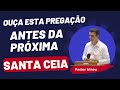 SANTA CEIA : o que você precisa saber.