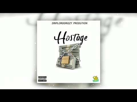 DripLordDrizzy &amp; Daddy1 - Hostage (Official Audio)