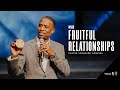 Fruitful Relationships - Pastor Venshard Dobbins