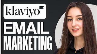 Full Klaviyo Email Marketing Tutorial 2024 (for Beginners)