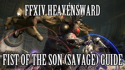 FFXIV Heavensward: The Fist of the Son (Savage) Guide (Floor 1 Midas)