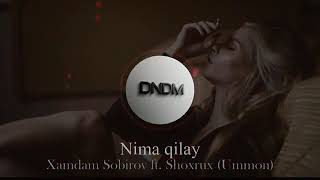 Xamdam Sobirov ft Shohrux (Ummon) Nima qilay