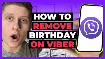 How To Remove Birthday on Viber