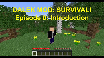 Dalek Mod: Survival! Episode 0: Introduction