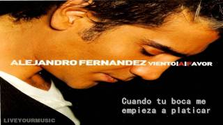 Video thumbnail of "Cuando Estemos Juntos- (Alejandro Fernández )"