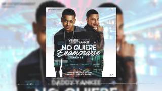 Ozuna Ft Daddy Yankee No Quiere Enamorarse Remix (Official Audio)