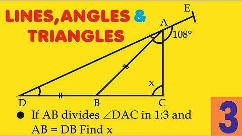 LINES ANGLES AND TRIANGLE || If AB divides Angle DAC in 1 : 3 and AB = DB find x