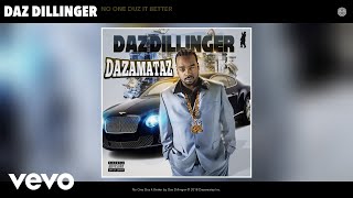 Daz Dillinger - No One Duz It Better (Audio)