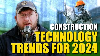 Construction Technology Trends for 2024 by ProfitDig 194 views 3 months ago 19 minutes