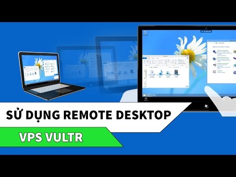 VPS VULTR | Kích hoạt và sử dụng Remote Desktop trên Windows 7, 10