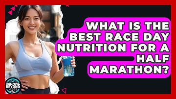 What Is The Best Race Day Nutrition For A Half Marathon? - Running Beyond Limits