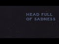 Junior VP - Head Full of Sadness