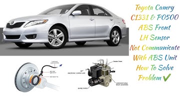 Toyota Camry #C1331 #P0500 ABS Front Sensor Not Comunicate With #ABSUnit #HowToSolveProblem Easliy✅