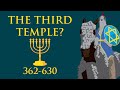 The Third Temple? (362-630)