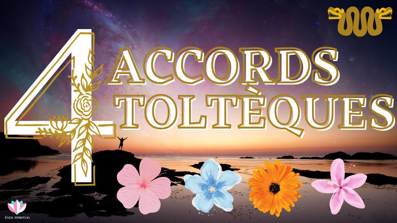 Les 4 Accords Toltèques : vivre en accord avec soi-même