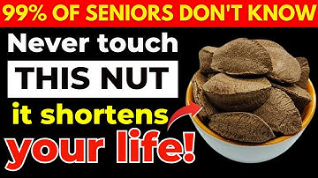 Over 60? 4 WORST Nuts You Should NEVER Touch and 4 You MUST Eat | Senior Health