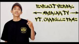 Download lagu Explicit Verbal - Masalah TV Ft. Chabullz Famz