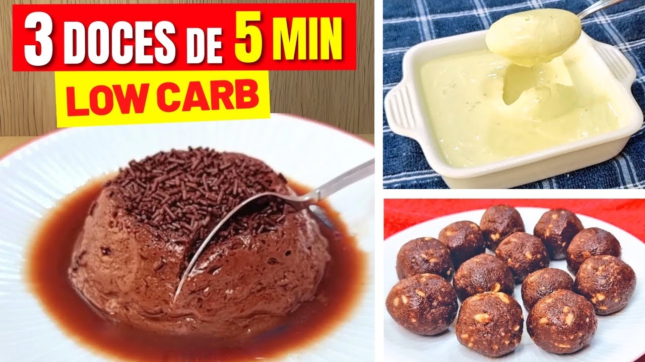 3 DOCES LOW CARB de 5 MIN e 4 INGREDIENTES! Sem Açúcar e Farinha, Fáceis e Saudáveis