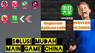 CARA MUDAH DAFTAR APLIKASI 4399 & VERIFIKASI ID CHINA 100% WORK