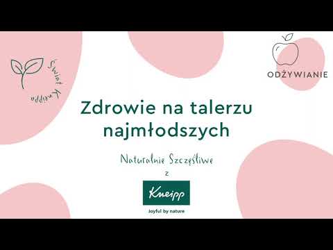 Zdrowie na talerzu najmłodszych | Kneipp